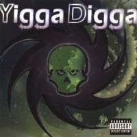 Yigga Digga : Yigga Digga